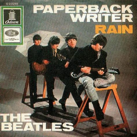 “Paperback Writer is son of Day Tripper, but it is Paul’s song.” – John Lennon, Playboy, 1980 “‘Paperback Writer’ was the first time the bass sound had been heard in all its excitement. For a start, Paul played a different bass, a Rickenbacker. Then we boosted it further by using a loudspeaker as a microphone.” – Geoff Emerick 